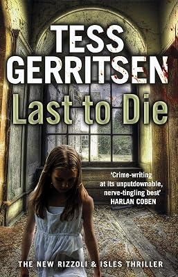 Last to Die: (Rizzoli & Isles series 10) by Gerritsen, Tess | Paperback | Crime & Mystery 2