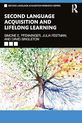 An Second Language Acquisition and Lifelong Learning (Second Language Acquisition Research Series) by Pfenninger, Simone E.; Festman, Julia; Singleton, David | Paperback | Psychological Theory 2