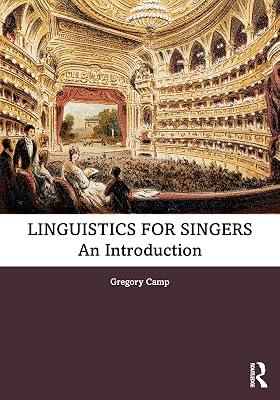 Linguistics for Singers: An Introduction by Camp, Gregory | Paperback | The Arts: General Topics 2
