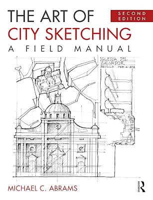 The Art of City Sketching: A Field Manual by Abrams, Michael | Hardcover | The Environment 2
