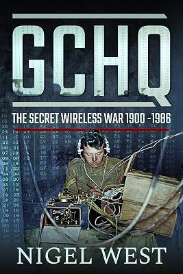 GCHQ: The Secret Wireless War, 1900-1986 by West, Nigel | Hardcover | History 2