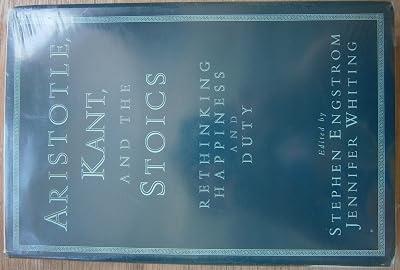 Aristotle, Kant, and the Stoics: Rethinking Happiness and Duty | Hardcover | Philosophy 2