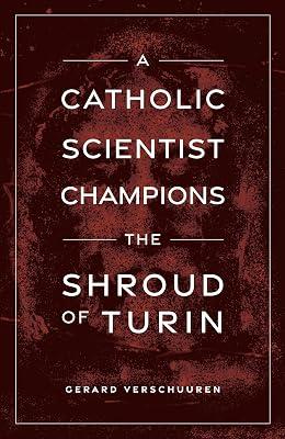 A Catholic Scientist Champions the Shroud of Turin by Verschuuren, Dr Gerard | Paperback | Religion 2