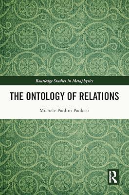 The Ontology of Relations (Routledge Studies in Metaphysics) by Paoletti, Michele Paolini | Paperback | Philosophy 2