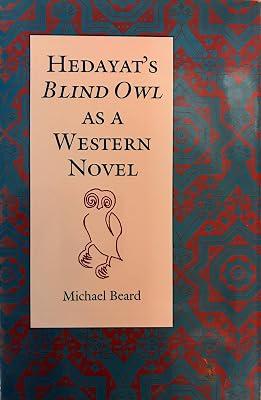Hedayat′s Blind Owl as a Western Novel (Princeton Legacy Library) by Beard, M | Hardcover | Literary Studies: Fiction 2