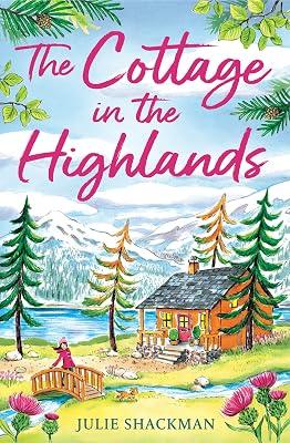 The Cottage in the Highlands by Shackman, Julie | Paperback | Modern & Contemporary Fiction (Post C 1945) 2