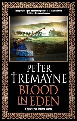 Blood in Eden: 30 (Sister Fidelma Mysteries) by Tremayne, Peter | Paperback | Fiction 2