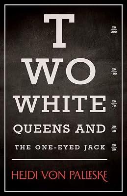 Two White Queens and the One-Eyed Jack: The Story of Toronto's Infamous Jail by Von Palleske, Heidi | Paperback | Fiction 2