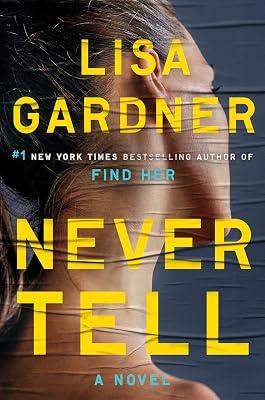 Never Tell by Gardner, Lisa | Hardcover | Fiction 2