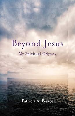 Beyond Jesus: My Spiritual Odyssey by Pearce, Patricia A. | Paperback | Biography & Autobiography 2