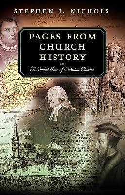 Pages from Church History: A Guided Tour of Christian Classics by Nichols, Stephen J. | Paperback | Religion 2