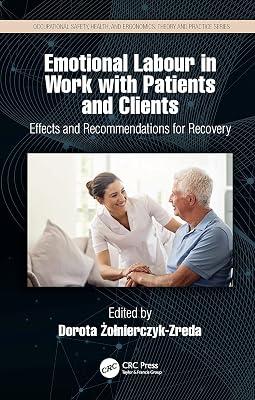 Emotional Labor in Work with Patients and Clients: Effects and Recommendations for Recovery (Occupational Safety, Health, and Ergonomics) | Paperback | Occupational And Industrial Psychology 2