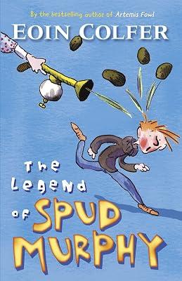 The Legend of Spud Murphy by Colfer, Eoin | Paperback | Humorous Stories (Children'S 2