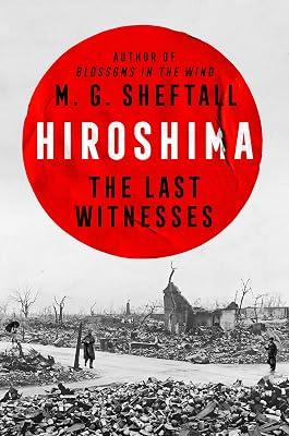 Hiroshima: The Last Witnesses: 1 (Embers, 1) by Sheftall, M. G. | Hardcover | History 2
