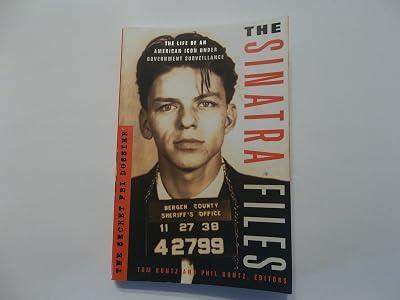 The Sinatra Files: The Secret FBI Dossier by Kuntz, Tom; Kuntz, Phil | Paperback | True Crime 2