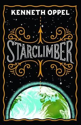 Starclimber (10th Anniversary Edition) (Airborn) by Oppel, Kenneth | Paperback | Juvenile Fiction: General 2