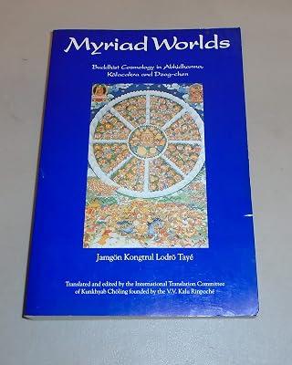Myriad Worlds: Buddhist Cosmology in Abhidharma, Kalalakra and Dzogchen by Taye, Jamgon Kongtrvl Lodro | Paperback | Buddhism 2