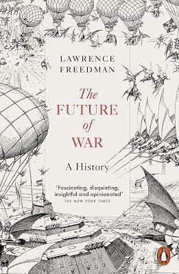 The Future of War: A History by Freedman, Sir Lawrence | Paperback | Military History 2