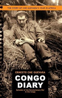 Congo Diary: The Story of Che Guevara's "Lost" Year in Africa by Guevara, Ernesto Che | Paperback | Biography & Autobiography 2