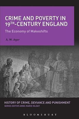 Crime and Poverty in 19th-Century England: The Economy of Makeshifts (History of Crime, Deviance and Punishment) by Ager, A.W. | Paperback | History 2