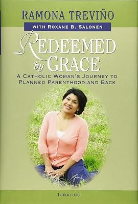 Redeemed by Grace: A Catholic Woman's Journey to Planned Parenthood and Back by Trevino, Ramona | Hardcover | Autobiography: General 2