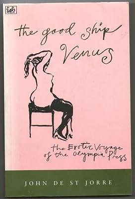 The Good Ship Venus: Erotic Voyage of Maurice Girodias and the Olympia Press by De St. Jorre, John | Paperback | Social & Cultural History 2