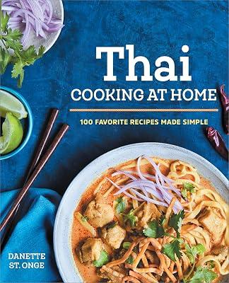 The Better-Than-Takeout Thai Cookbook: Favorite Thai Food Recipes Made at Home by St. Onge, Danette | Paperback | Cooking 2