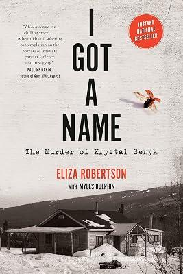 I Got a Name: The Murder of Krystal Senyk by Robertson, Eliza | Paperback | True Crime 2