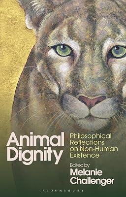Animal Dignity: Philosophical Reflections on Non-human Existence | Paperback | Philosophy 2