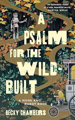 A Psalm for the Wild-Built by Becky Chambers | Paperback | Science Fiction And Fantasy 2