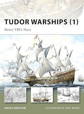 Tudor Warships (1): Henry VIII's Navy: 142 (New Vanguard) by Konstam, Angus | Paperback | Maritime History 2