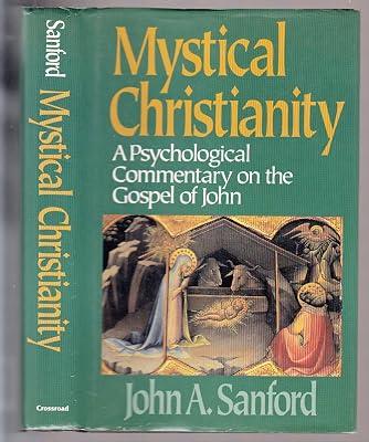 Mystical Christianity: A Psychological Commentary on the Gospel of John by Sanford, John A. | Hardcover | Religion 2