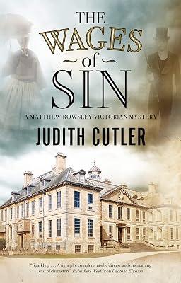 The Wages of Sin: 1 (A Harriet & Matthew Rowsley Victorian mystery) by Cutler, Judith | Hardcover | Historical Mysteries 2