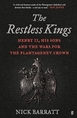 The Restless Kings: Henry II, His Sons and the Wars for the Plantagenet Crown by Barratt, Nick | Hardcover | History 2