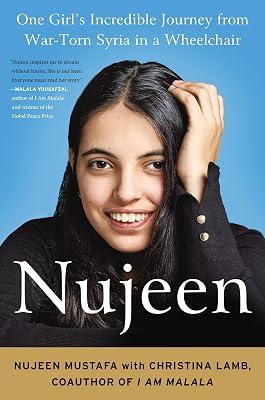 Nujeen: One Girl's Incredible Journey from War-Torn Syria in a Wheelchair by Lamb, Christina; Mustafa, Nujeen | Hardcover | Biography & Autobiography: Memoirs 2
