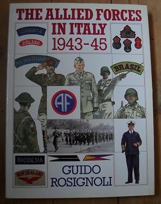 The Allied Forces in Italy 1943-45 by Rosignoli, Guido | Hardcover | European History 2