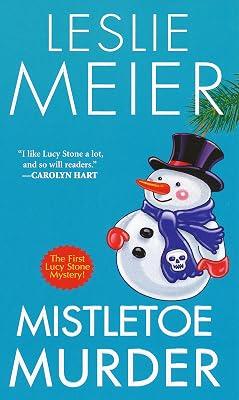 Mistletoe Murder (A Lucy Stone Mystery) by Meier, Leslie | Mass_Market | Crime & Mystery 2