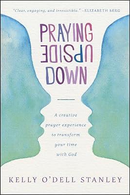 Praying Upside Down by Stanley, Kelly O'dell | Paperback | Christian Life & Practice 2