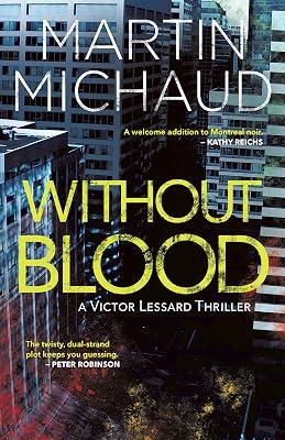 Without Blood: A Victor Lessard Thriller: 2 by Michaud, Martin | Paperback | Thriller 2