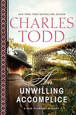 An Unwilling Accomplice: 06 (Bess Crawford Mysteries, 6) by Todd, Charles | Hardcover | Fiction: Mystery & Detective 2
