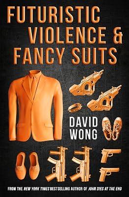 Futuristic Violence and Fancy Suits by Wong, David | Paperback | Science Fiction 2