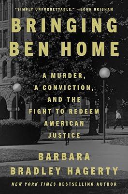 Bringing Ben Home: A Murder, a Conviction, and the Fight to Redeem American Justice by Hagerty, Barbara Bradley | Hardcover | Law 2