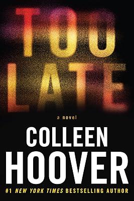 Too Late: Definitive Edition by Hoover, Colleen | Hardcover | Fiction 2