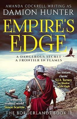 Empire's Edge: 'A brilliantly realised world' Simon Scarrow (The Borderlands): 2 by Hunter, Damion | Paperback | Classical Texts 2