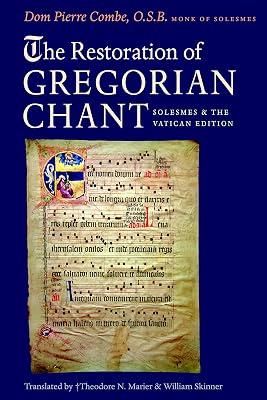 The Restoration of Gregorian Chant: Solesmes and the Vatican Edition by Combe, Pierre | Paperback | Sacred & Religious Music 2