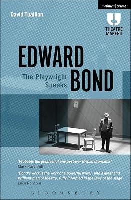 Edward Bond: The Playwright Speaks (Theatre Makers) by Tuaillon, David | Hardcover | Literary Studies: Plays & Playwrights 2