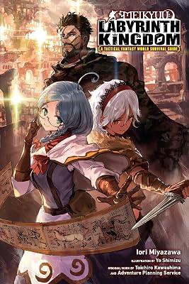 Meikyuu: Labyrinth Kingdom, A Tactical Fantasy World Survival Guide, Vol. 1 LN by Kawashima, Toichiro | Paperback | Adventure 2