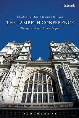 The Lambeth Conference: Theology, History, Polity and Purpose | Hardcover | Religion 2