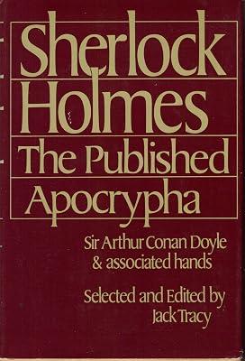 Sherlock Holmes, the Published Apocrypha by Doyle, Arthur Conan, Sir | Hardcover 2