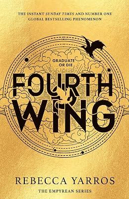 Fourth Wing: DISCOVER THE INSTANT SUNDAY TIMES AND NUMBER ONE GLOBAL BESTSELLING PHENOMENON! (The Empyrean): DISCOVER THE GLOBAL PHENOMENON THAT EVERYONE CAN'T STOP TALKING ABOUT! by Yarros, Rebecca | Paperback | Fantasy Romance 2